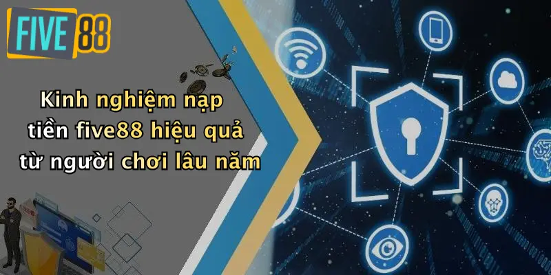 Nạp Tiền FIVE88